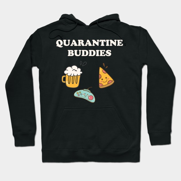 Quarantine Buddies Pizza Beer and Games Hoodie by Golden Eagle Design Studio